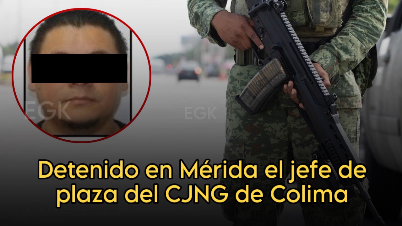 Detenido en Mérida el jefe de plaza del CJNG